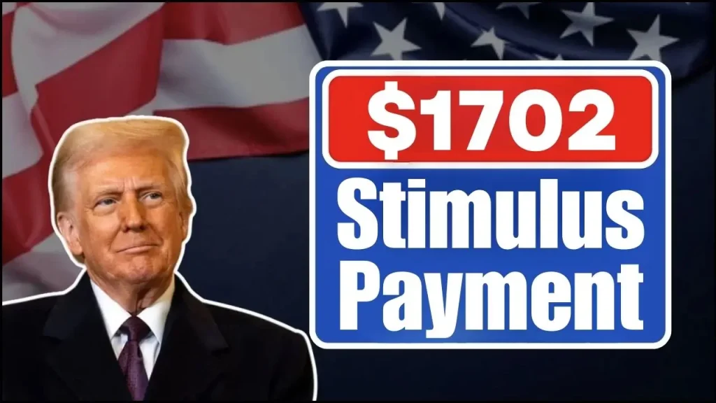 $1702 Federal Stimulus Payment